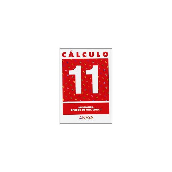 CUADERNO CALCULO ANAYA 11 EP DIVIDIR 1 CIFRA