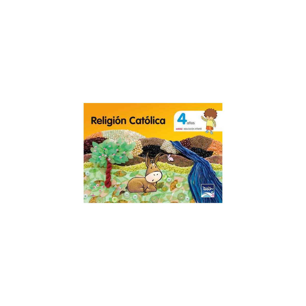 LIBRO RELIGION 4 AÑOS PROYECTO TOBIH EDEBE
