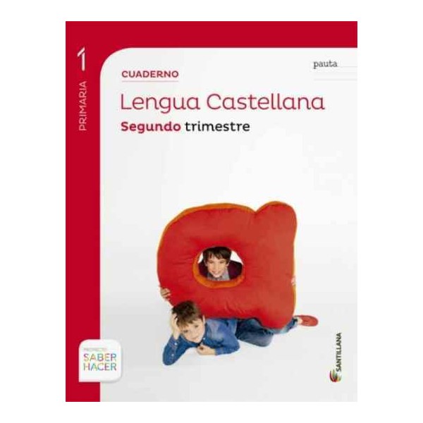 CUADERNILLO 2ºT LENGUA 1º EP SABER HACER SANTILLAN