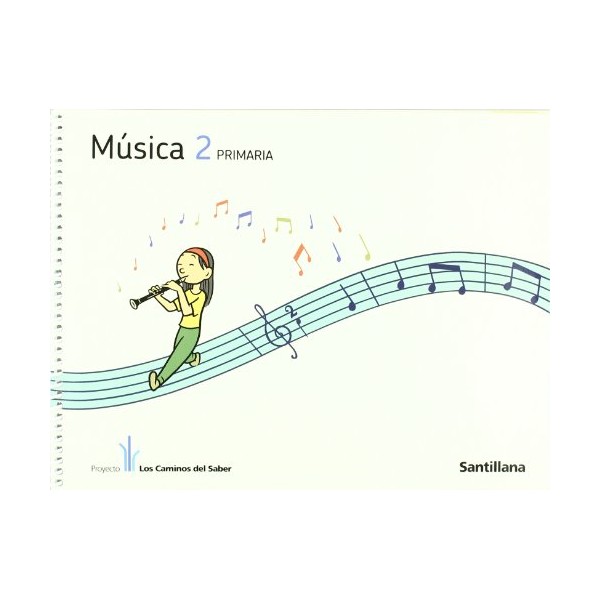 LIBRO MUSICA 2º EP LOS CAMINOS DE SABER SANTILLANA