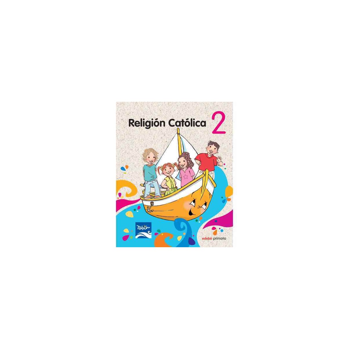 LIBRO RELIGION 2º EP TOBIH EDEBE