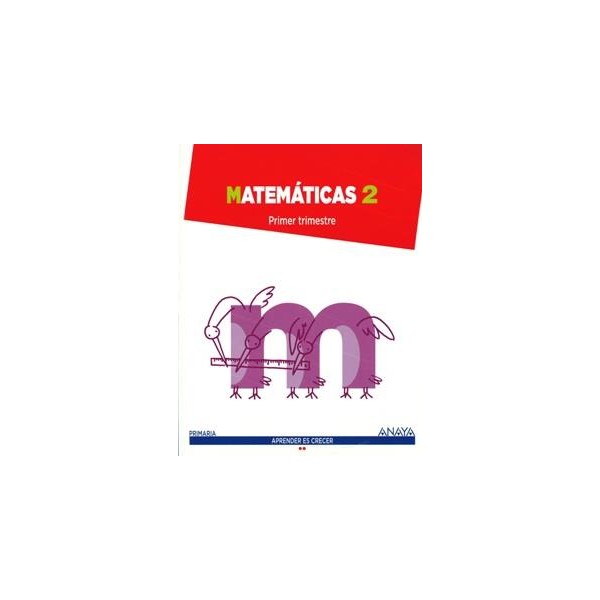 LIBRO MATEMATICAS 2º EP APRENDER ES CRECER ANAYA